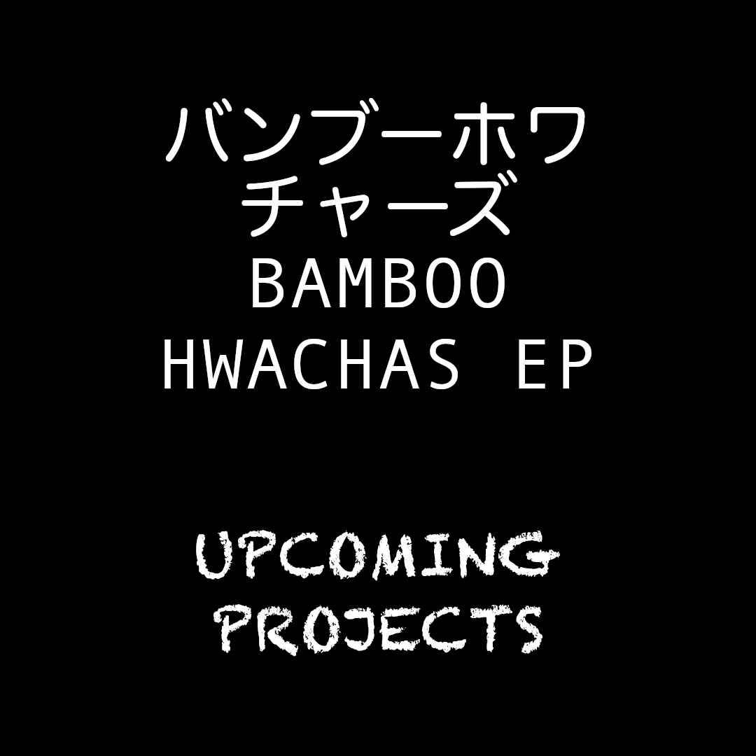 BAMBOO UPCOMING